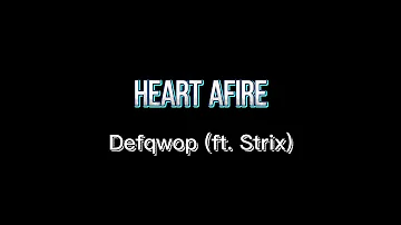Heart Afire Defqwop (ft. Strix)