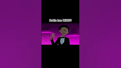 Does robin have Rizz?