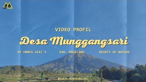 Video Profil Desa Munggangsari [UNNES GIAT 5]