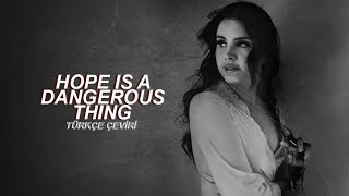 Lana Del Rey - hope is a dangerous thing | Türkçe Çeviri Resimi