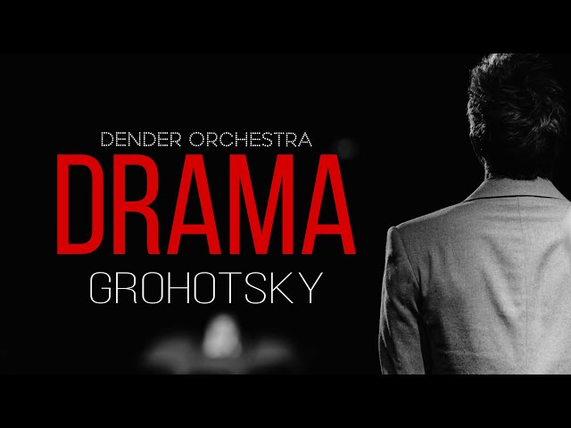 Grohotsky & DenDer Orchestra - Drama