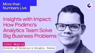 Insights with Impact: How Podimo's Analytics Team Solve Big Business Problems w/ Jimmy Mogrip