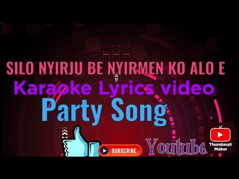 SILO NYIRJU BE NYIRMEN KO ALO E MOPIN DPECIAL KARAOKE LYRICS VIDEO