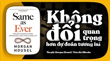 [Tóm tắt sách] Same as Ever – Tại sao hiểu điều không đổi quan trọng hơn dự đoán tương lai?