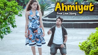 AHMIYAT || Emotional Love Story || its Rustam