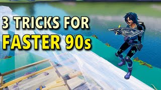 3 Tricks for Faster 90s in Fortnite