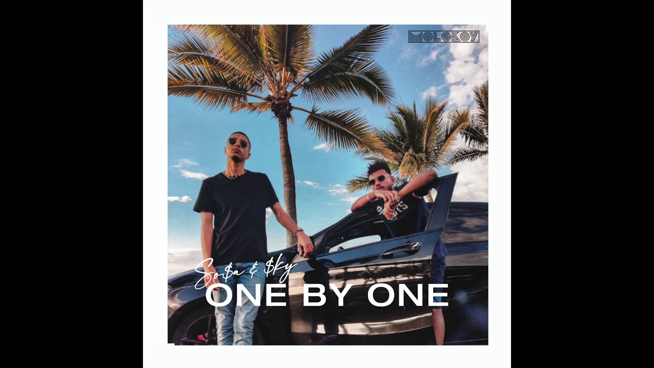 Watch $ky & So$a – "ONE BY ONE" on YouTube Watch $ky & So$a – "ONE BY ONE" on YouTube