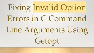 Fixing Invalid Option Errors in C Command Line Arguments Using Getopt