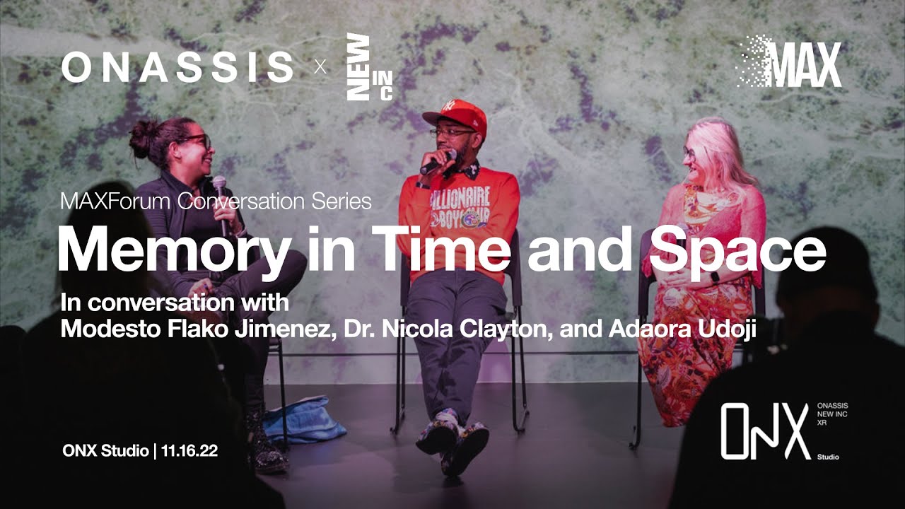 ONX STUDIO | MAXForum Conversation Series Memory in Time and Space
