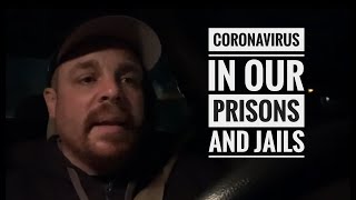 Coronavirus in Our Prisons and Jails