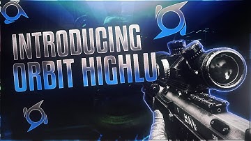 Introducing Orbit Highlu! (Multi-CoD)