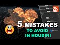 5 HOUDINI MISTAKES THAT WILL RUIN YOUR PROJECTS!
