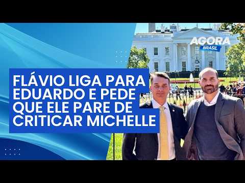 Flávio Bolsonaro liga para Eduardo e pede que ele pare de criticar Michelle | Agora Brasil