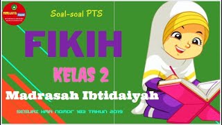 Latihan Soal PTS Ganjil Pelajaran Fikih Kelas 2 MI