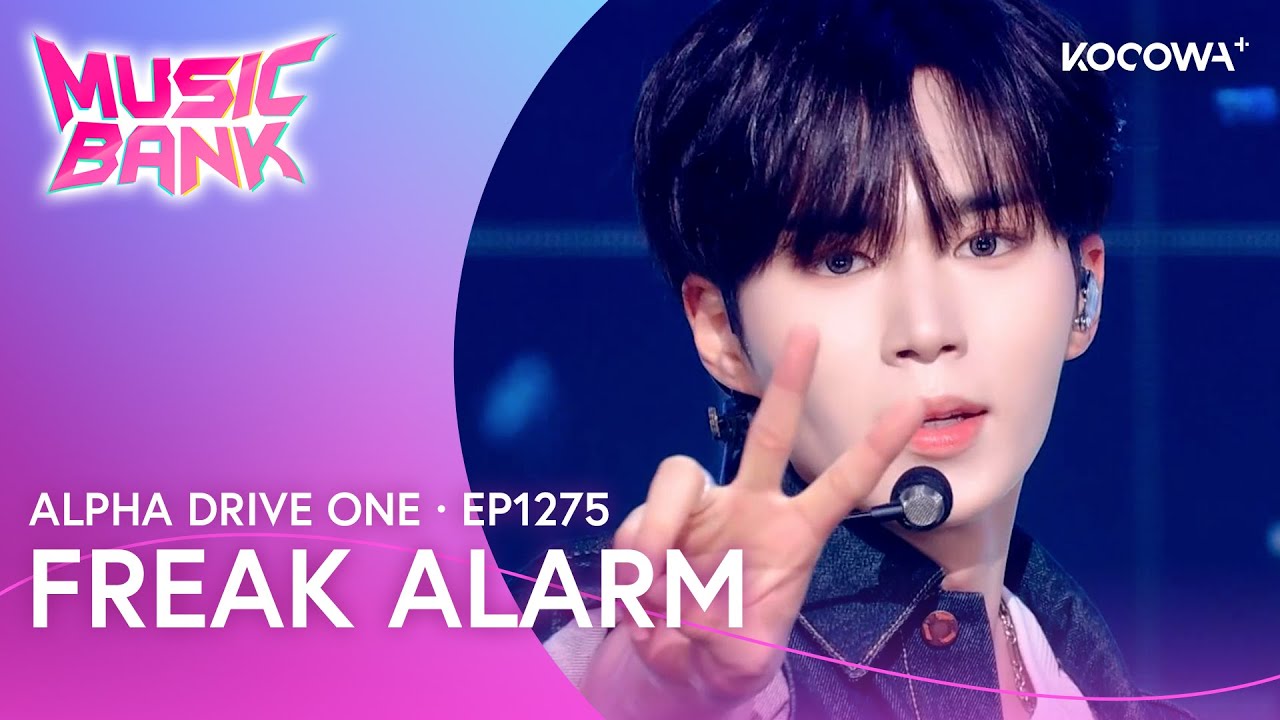 ALPHA DRIVE ONE - FREAK ALARM | Music Bank EP1275 | KOCOWA+