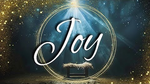 3rd Sunday of Advent - Joy - 2024 Children