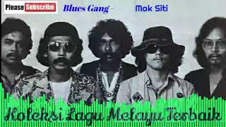 Blues Gang - Mak Siti