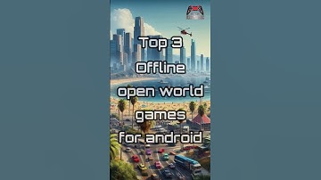 Top 3 offline Open World games for android #openworld #openworldgames #offlinegames #topgames #best