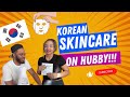 Doing KOREAN SKINCARE on Hubby!!!