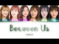 WIZ N 위즈엔 Between Us 너랑 나 우리 Color Coded Lyrics Eng Rom Han