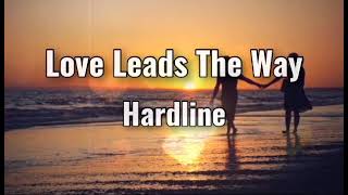 Hardline - Love Leads The Way (Sub Español)