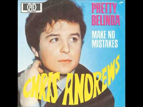 Chris Andrews -  Pretty Belinda.