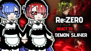 Re:Zero react to demon slayer //2x//