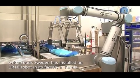 Cải thiện sản xuất nhờ robot hợp tác UR10 - Công ty Orkla Foods Sverige, Thụy Điển