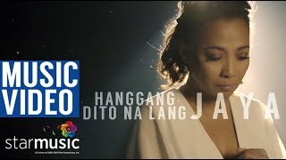 Hanggang Dito Na Lang - Jaya (Music Video) |