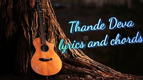 Thande Deva song Lyrics and chords | #Thande_Deva #kannada_worship_song #Noel_sagainathan