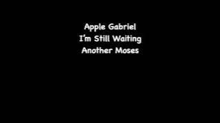 Apple Gabriel - I'm Still Waiting