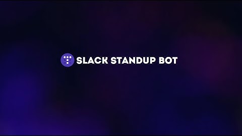 Slack Standup Bot