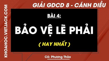 Giáo dục công dân 8 Bài 4: Bảo vệ lẽ phải - Trang 20, 23 | Cánh diều (HAY NHẤT)