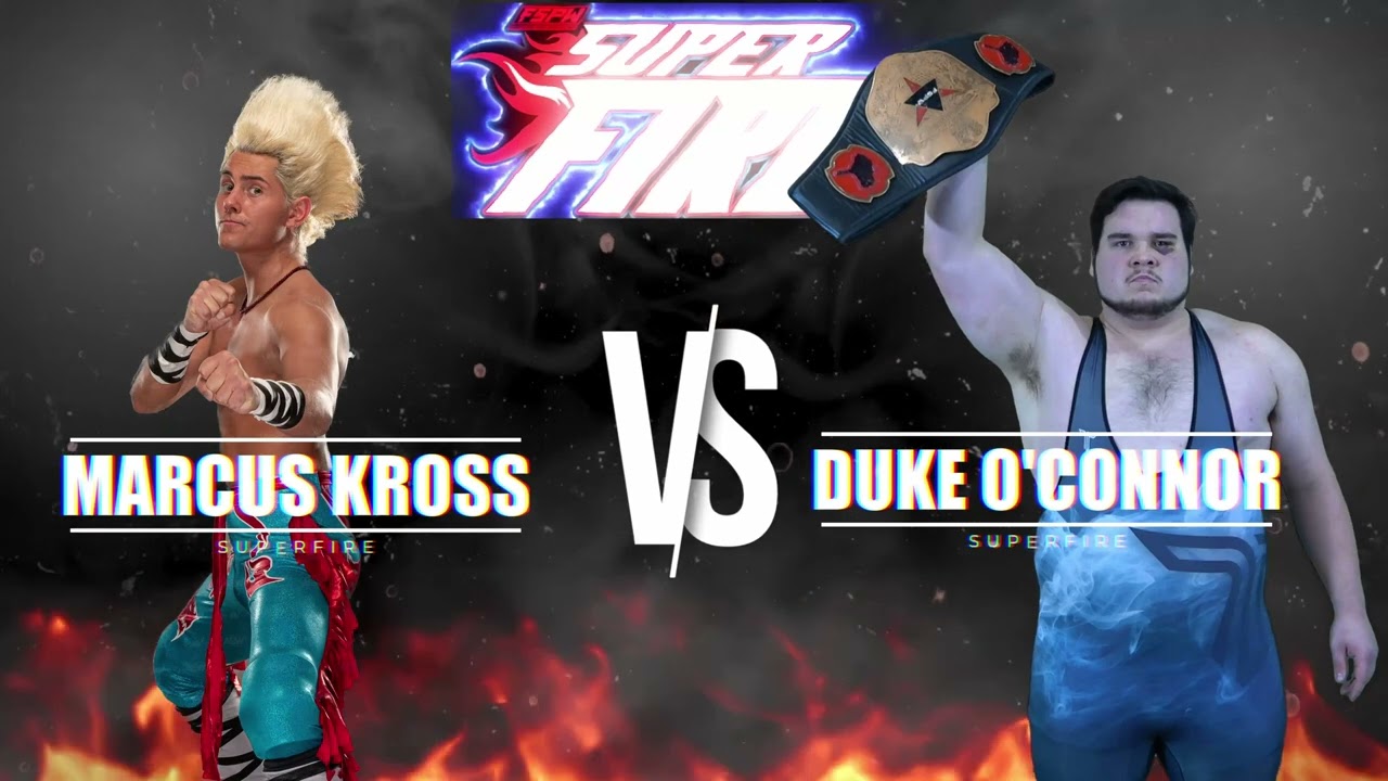 FSPW Global TV: SUPER FIRE S1:E16 - Marcus Kross vs. Duke O'Connor
