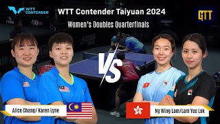 Chang/Lyne (MAS) Vs Lam/Ng (HKG) | WTT Contender Taiyuan | Women's Doubles Quarterfinals