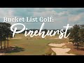 Pinehurst No.4 | Bucket List Golf Courses Vol 1
