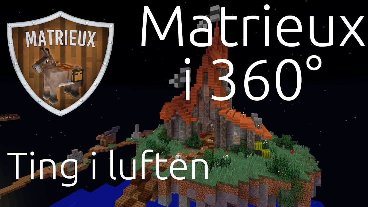 Matrieux i 360° - Ting i luften