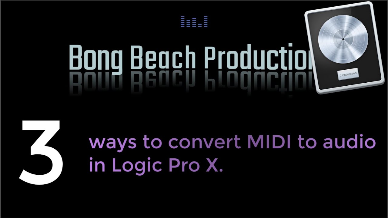 3 ways to convert MIDI to audio in Logic Pro X for beginners. - YouTube
