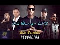 Mix reggaeton old school vol 1  dj banner lpz 