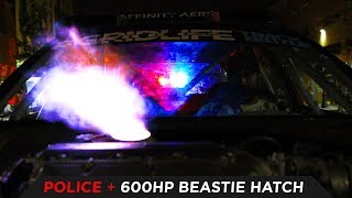 Police + 600Hp Beastie Hatch [4K60]