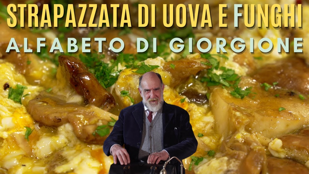 F COME FUNGHI: STRAPAZZATA DI UOVA E FUNGHI - Alfabeto di Giorgione