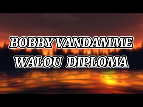 BOBBY VANDAMME-WALOU DIPLOMA [lyrics]