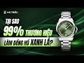 Tại sao 99% thương hiệu sản xuất đồng hồ mặt xanh lá?