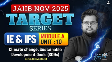 JAIIB NOV 2025 | IE & IFS | UNIT 10 Climate change, Sustainable Development Goals SDGs | By Kinshuk