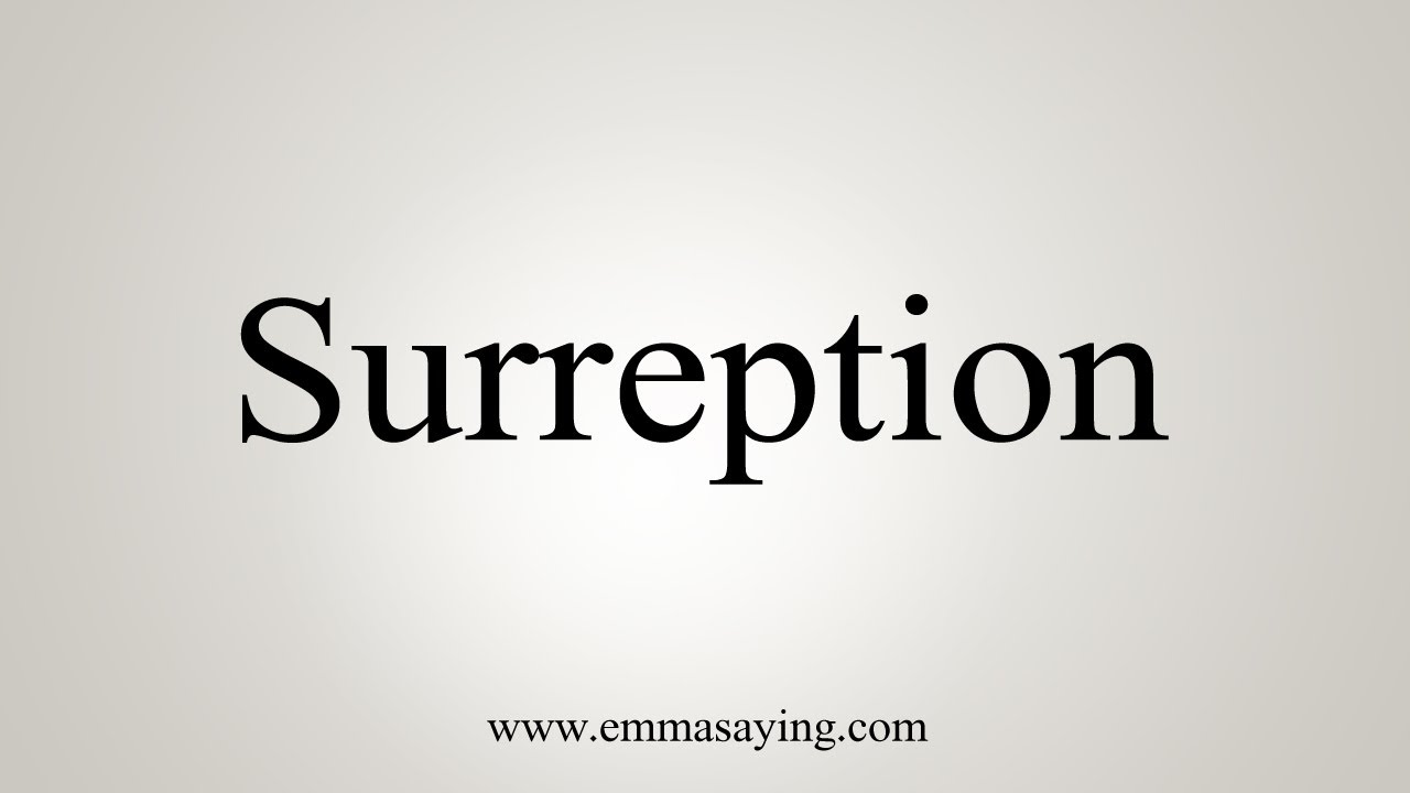 How To Say Surreption