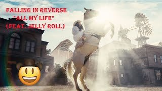 Falling In Reverse - All My Life - (feat. Jelly Roll) -  Reaction!!