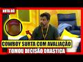 🔥 VEJA REAÇÃO DO COWBOY COM A AVALIAÇÃO DO LÍDER, ANA PAULA PROCESSA VEREADOR, BBB 26