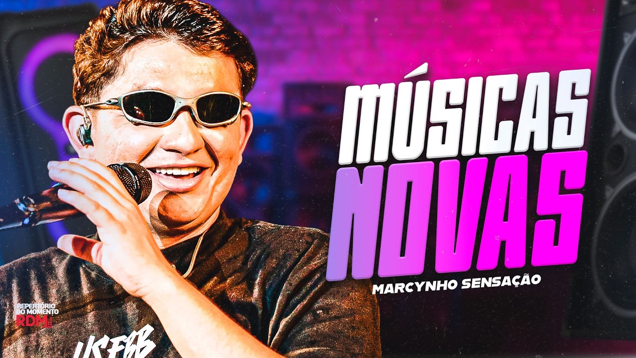 MARCYNHO SENSAÇÃO 2026 | REPERTÓRIO NOVO MARCYNHO SENSAÇÃO | MARCYNHO SENSAÇÃO MÚSICAS NOVAS