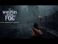Whispers in the Fog — Official Gameplay Teaser