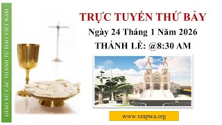 THỨ BẢY - Saturday 1/24/2026 @8:30 AM